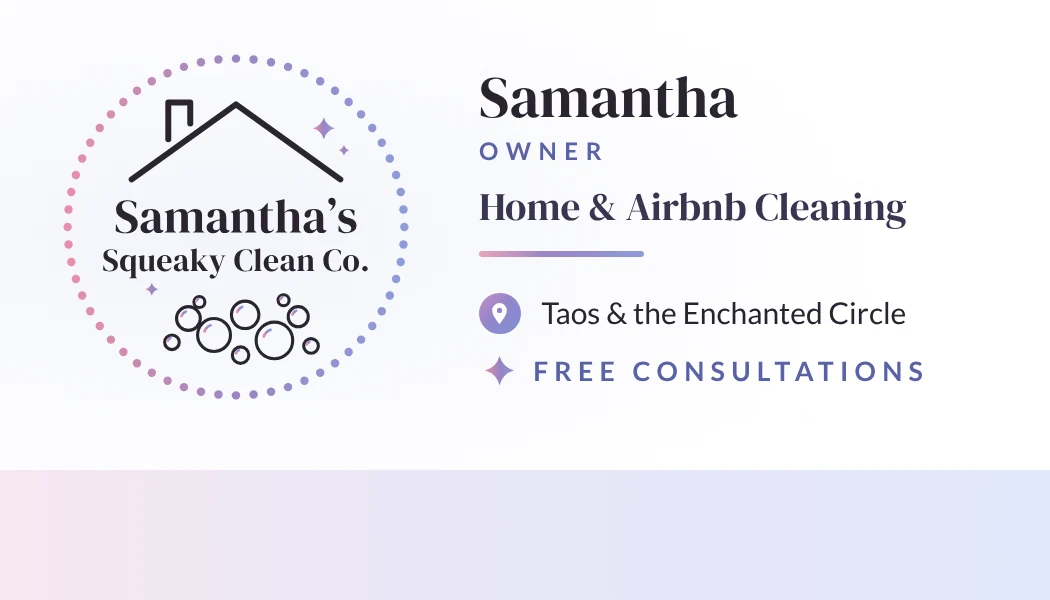 Samantha's Squeaky Clean Co. business card front with logo, Samantha, Owner, Home and Airbnb Cleaning, Taos and the Enchanted Circle, and Free Consultations